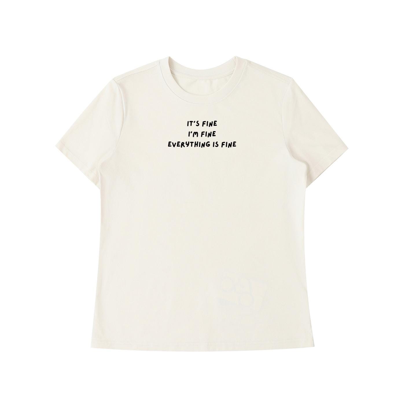 It’s Fine I’m Fine Everything Is Fine | Slim Fit Cotton Blend T-Shirt | Funny Sarcastic Shirt | Casual Everyday Wear