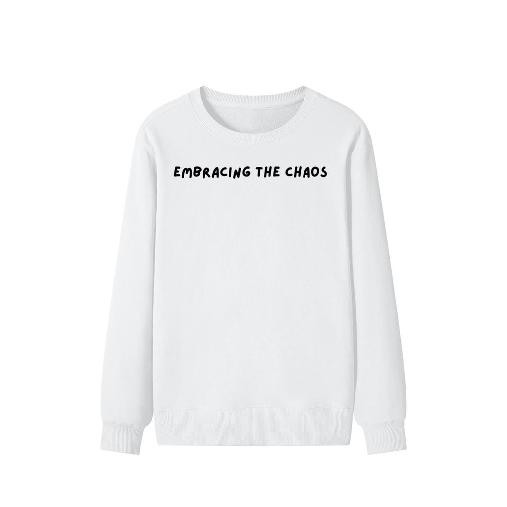 Embracing The Chaos | Unisex Cotton Sweatshirt Classic Fit | Cozy Crewneck Pullover | Minimalist Streetwear | Aesthetic Quote Sweatshirt