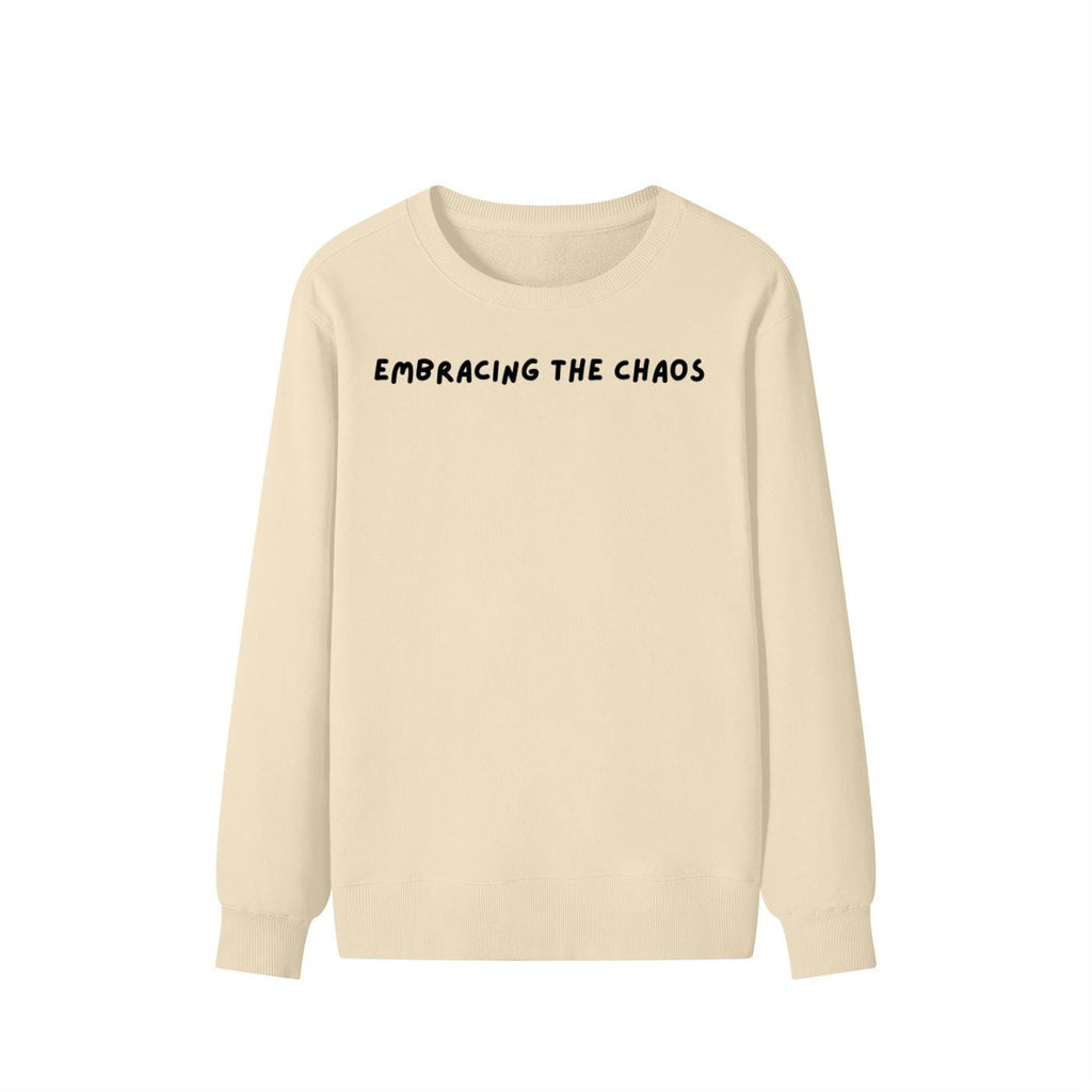 Embracing The Chaos | Unisex Cotton Sweatshirt Classic Fit | Cozy Crewneck Pullover | Minimalist Streetwear | Aesthetic Quote Sweatshirt