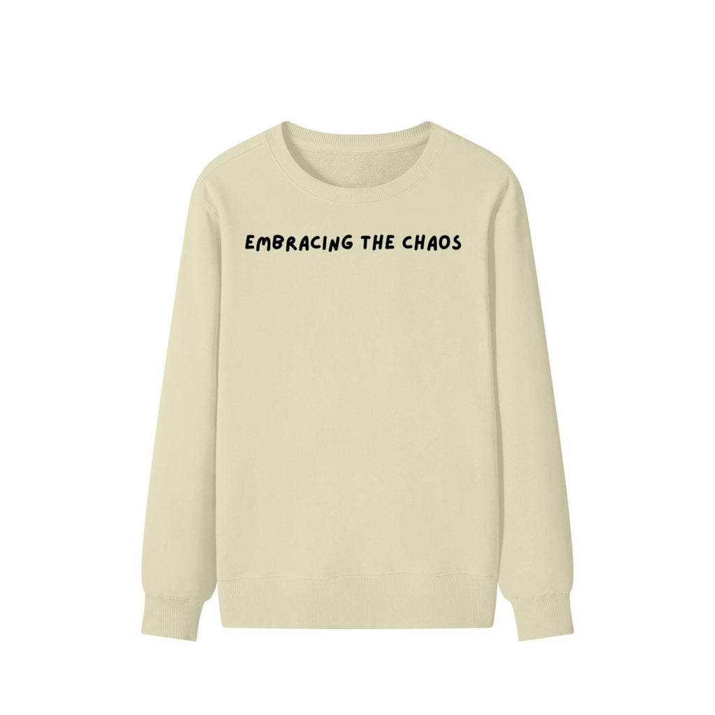 Embracing The Chaos | Unisex Cotton Sweatshirt Classic Fit | Cozy Crewneck Pullover | Minimalist Streetwear | Aesthetic Quote Sweatshirt