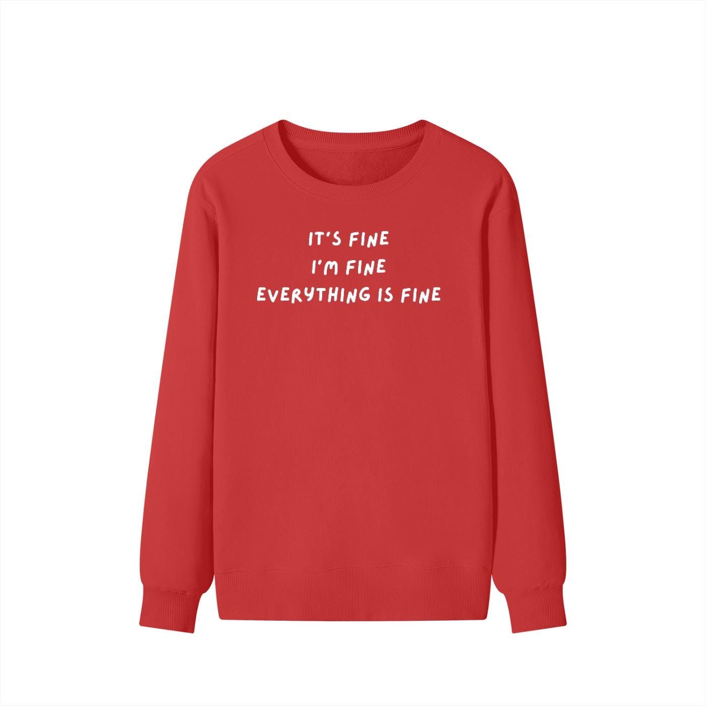 It’s Fine I’m Fine Everything Is Fine | Unisex Classic Fit Crewneck Pullover | Cozy Cotton Sweater | Anxiety Meme Minimalist Streetwear