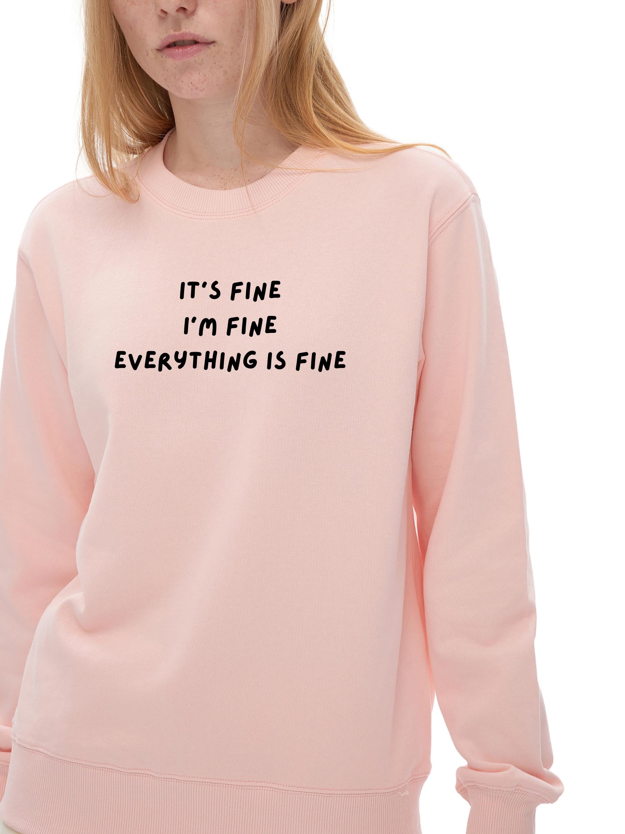 It’s Fine I’m Fine Everything Is Fine | Unisex Classic Fit Crewneck Pullover | Cozy Cotton Sweater | Anxiety Meme Minimalist Streetwear