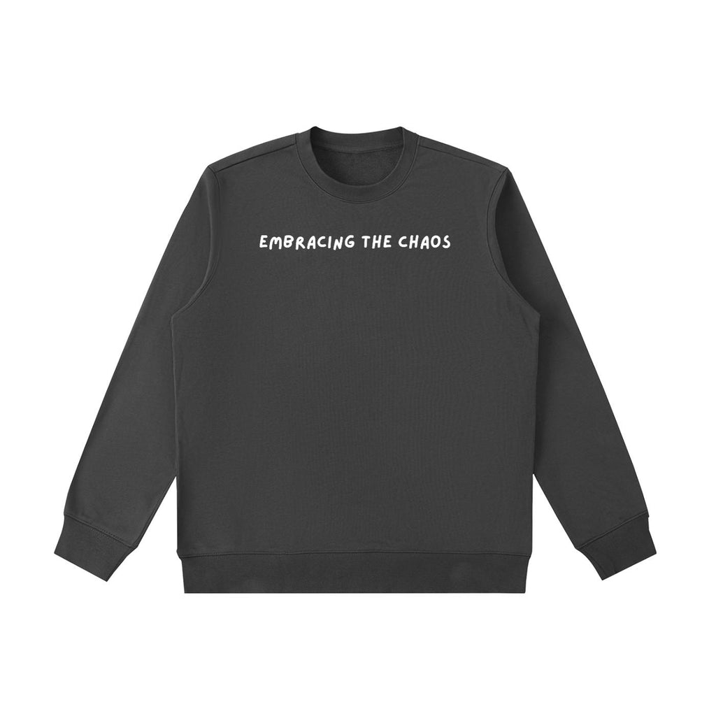 Embracing The Chaos | Essential Heavyweight Crewneck Sweatshirt | Women’s Cozy Cotton Pullover | Minimalist Chaos Quote Streetwear