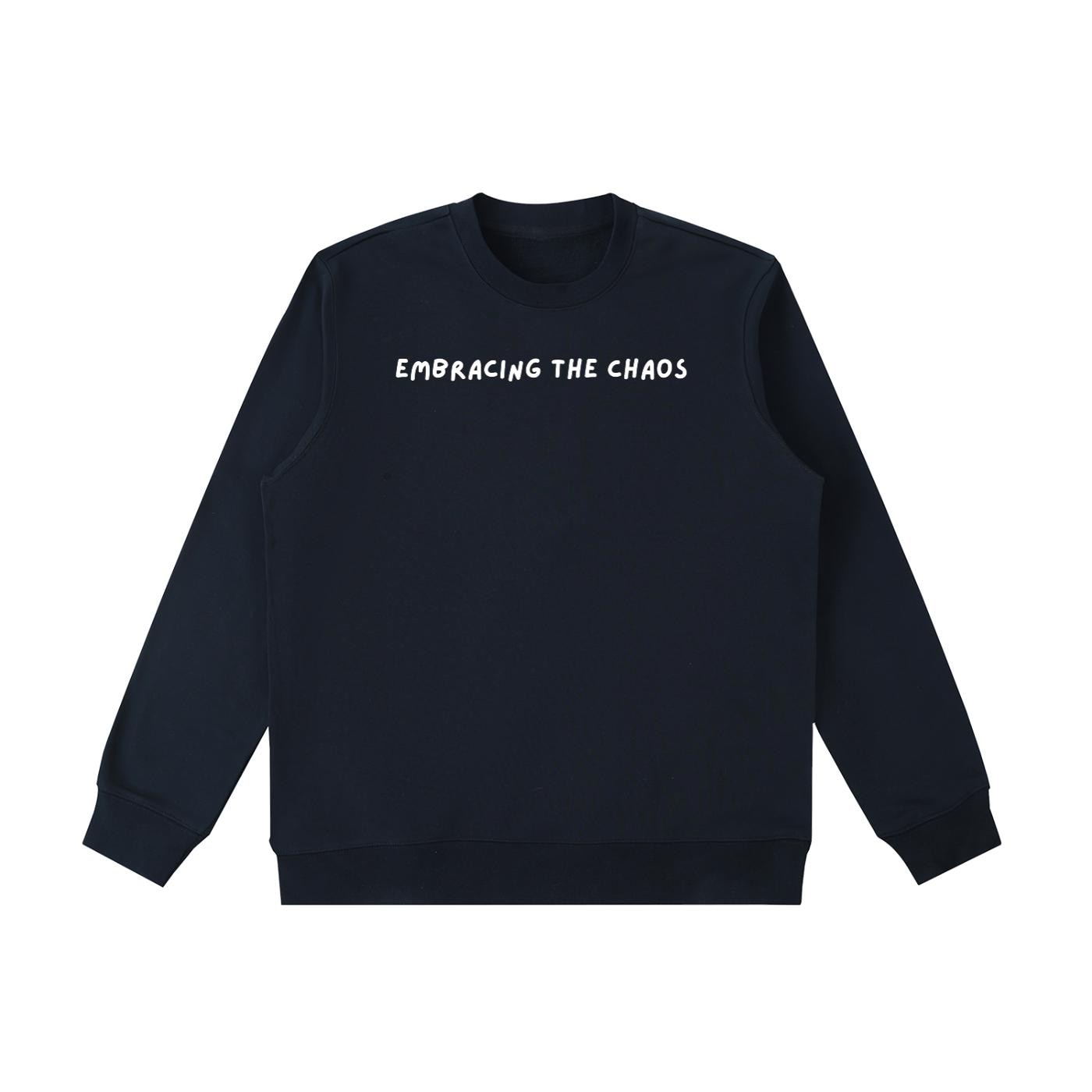Embracing The Chaos | Essential Heavyweight Crewneck Sweatshirt | Women’s Cozy Cotton Pullover | Minimalist Chaos Quote Streetwear