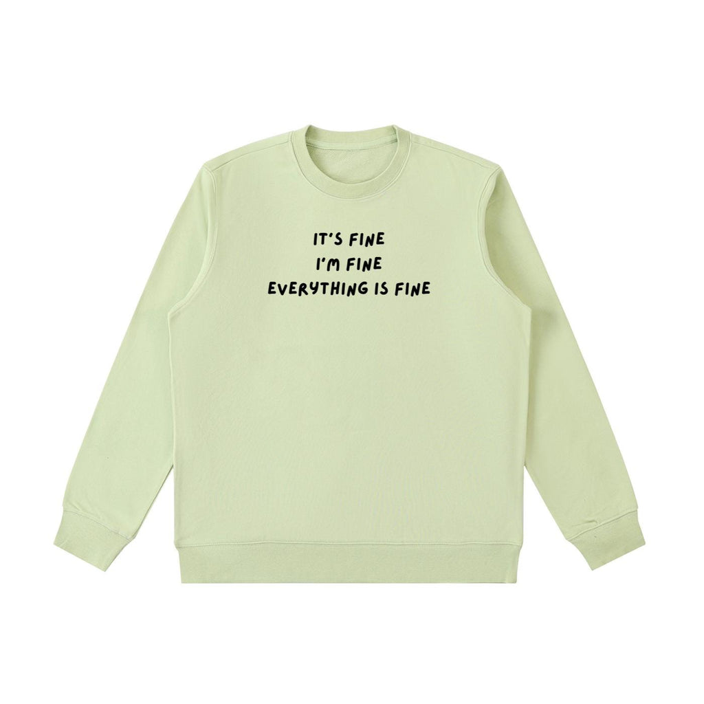 It’s Fine I’m Fine Everything Is Fine | Sweatshirt for Women | Cozy Heavyweight Pullover | Minimalist Streetwear Sweater | Casual Wear