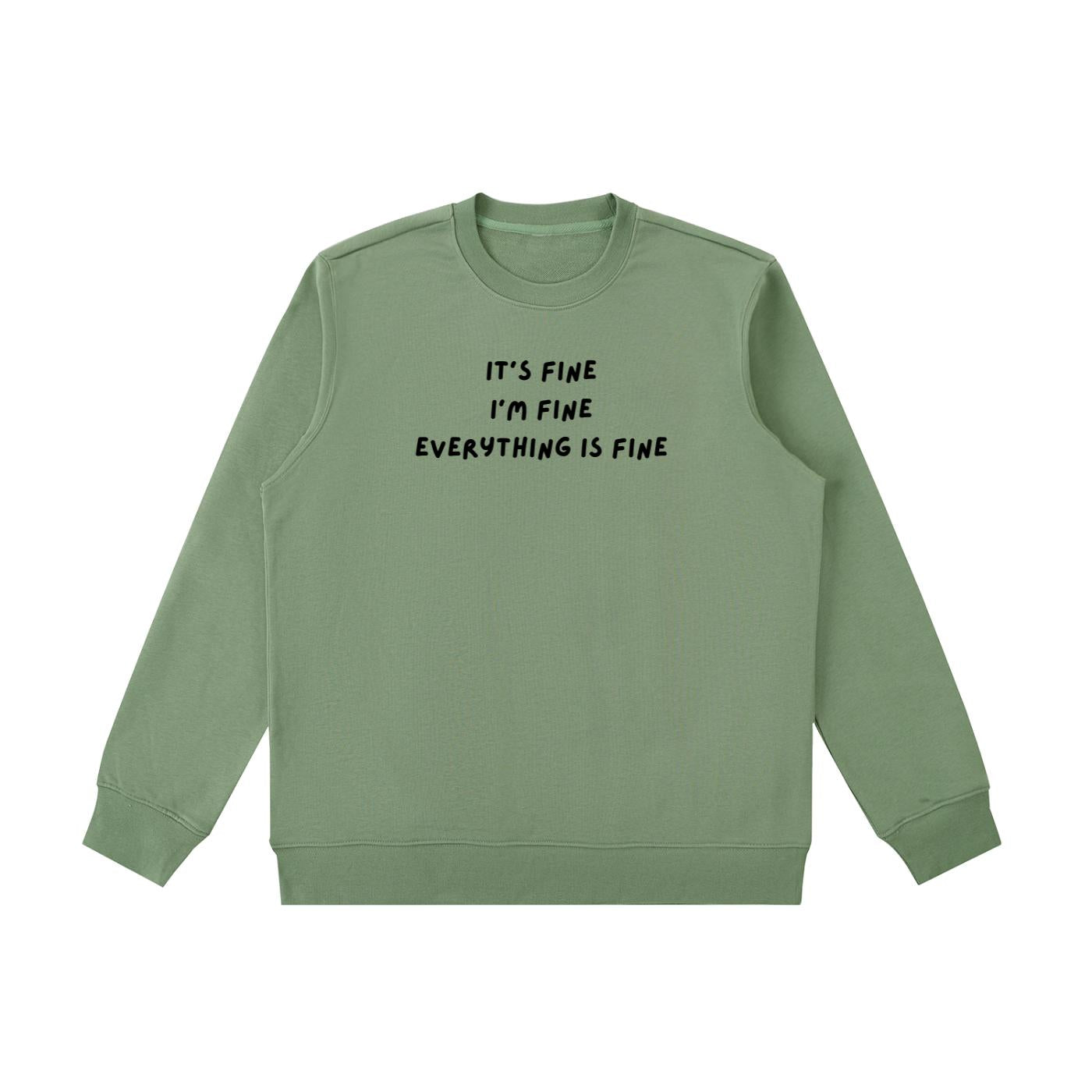 It’s Fine I’m Fine Everything Is Fine | Sweatshirt for Women | Cozy Heavyweight Pullover | Minimalist Streetwear Sweater | Casual Wear