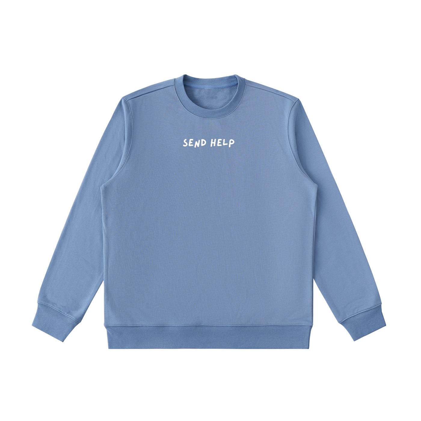 Send Help | Essential Heavyweight Crewneck Pullover | Cozy Cotton Sweater | Funny Meme Sweatshirt | Minimalist Streetwear