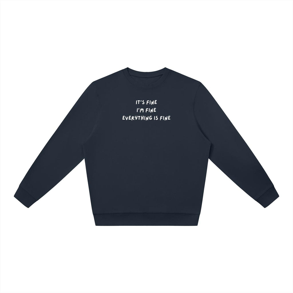 It’s Fine I’m Fine Everything Is Fine | Oversized Crewneck Pullover | Funny Anxiety Quote Sweater | Cozy Casual Streetwear for Women