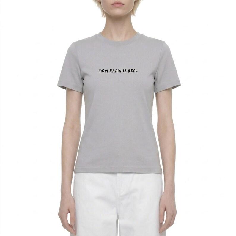 Mom Brain Is Real | Slim Fit Cotton Blend T-Shirt for Moms | Funny Mom Shirt | Motherhood Humor Tee | Casual Wear