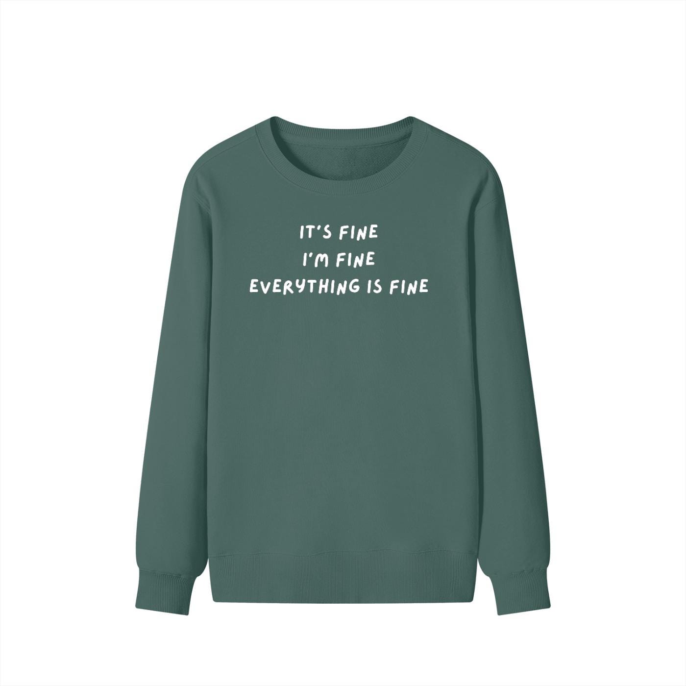 It’s Fine I’m Fine Everything Is Fine | Unisex Classic Fit Crewneck Pullover | Cozy Cotton Sweater | Anxiety Meme Minimalist Streetwear