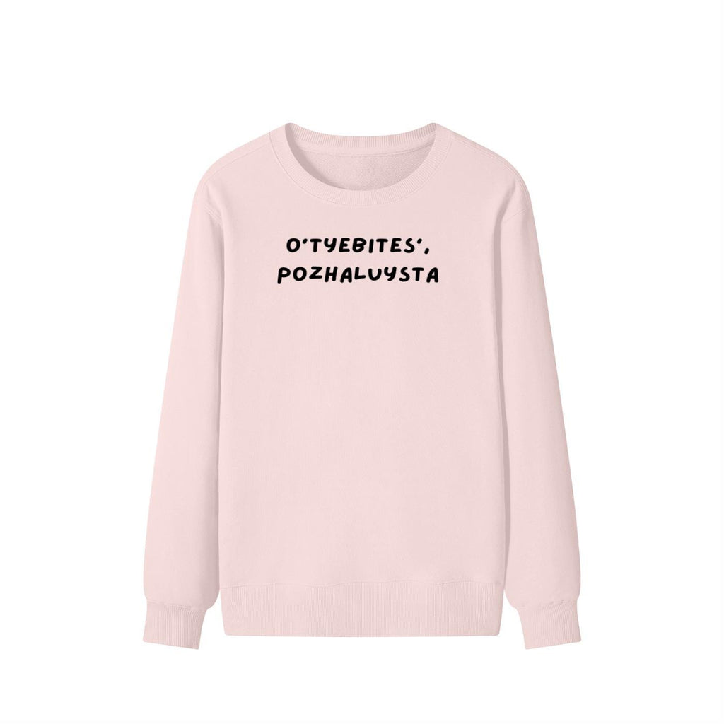 O’tyebites’,pozhaluysta | Unisex Cotton Sweatshirt Classic Fit | Cozy Crewneck Pullover | Minimalist Streetwear | Funny Meme Sweatshirt