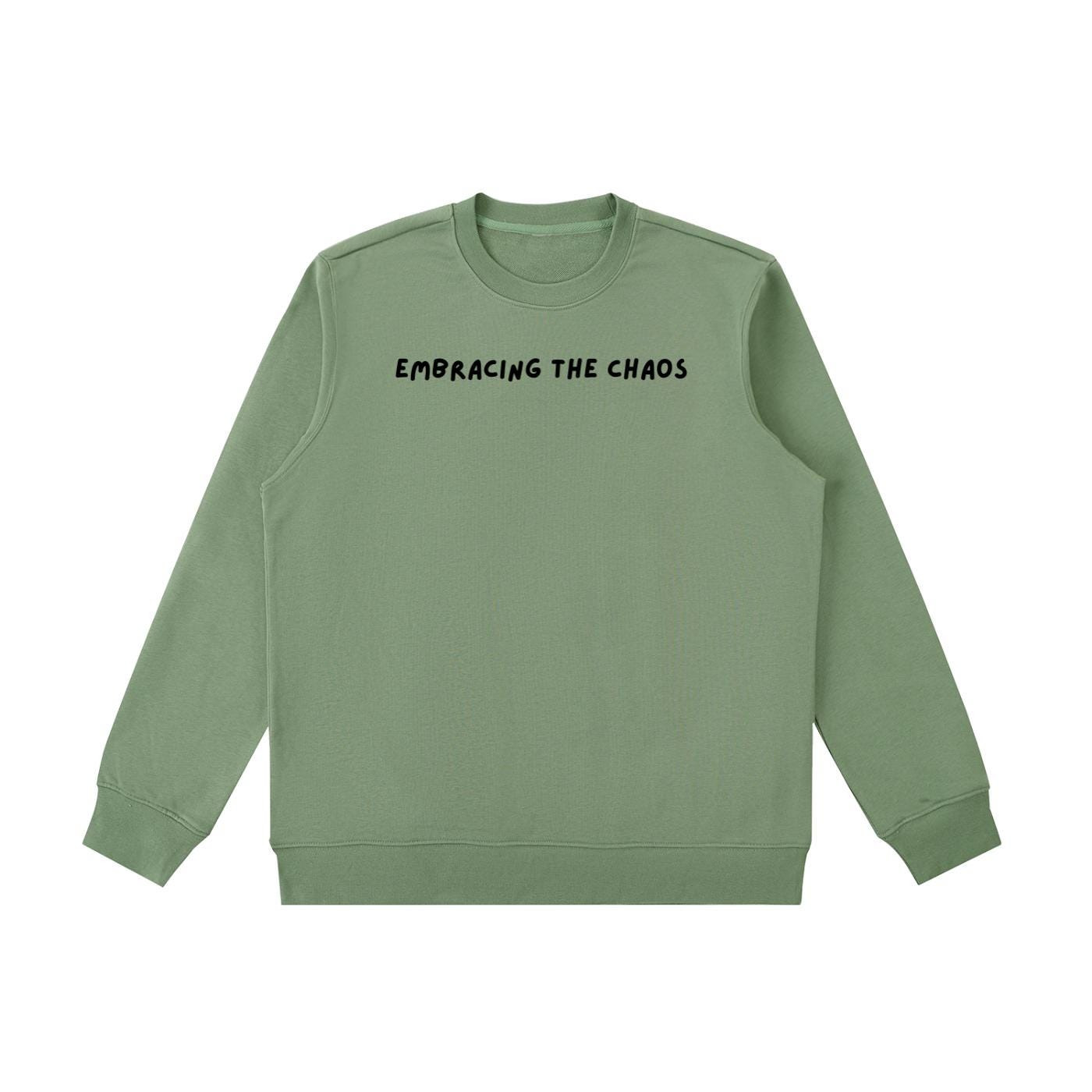 Embracing The Chaos | Essential Heavyweight Crewneck Sweatshirt | Cozy Cotton Pullover | Minimalist Streetwear | Funny Quote Sweatshirt
