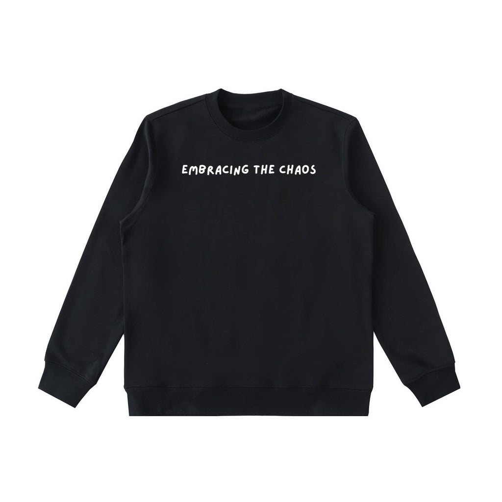 Embracing The Chaos | Essential Heavyweight Crewneck Sweatshirt | Women’s Cozy Cotton Pullover | Minimalist Chaos Quote Streetwear