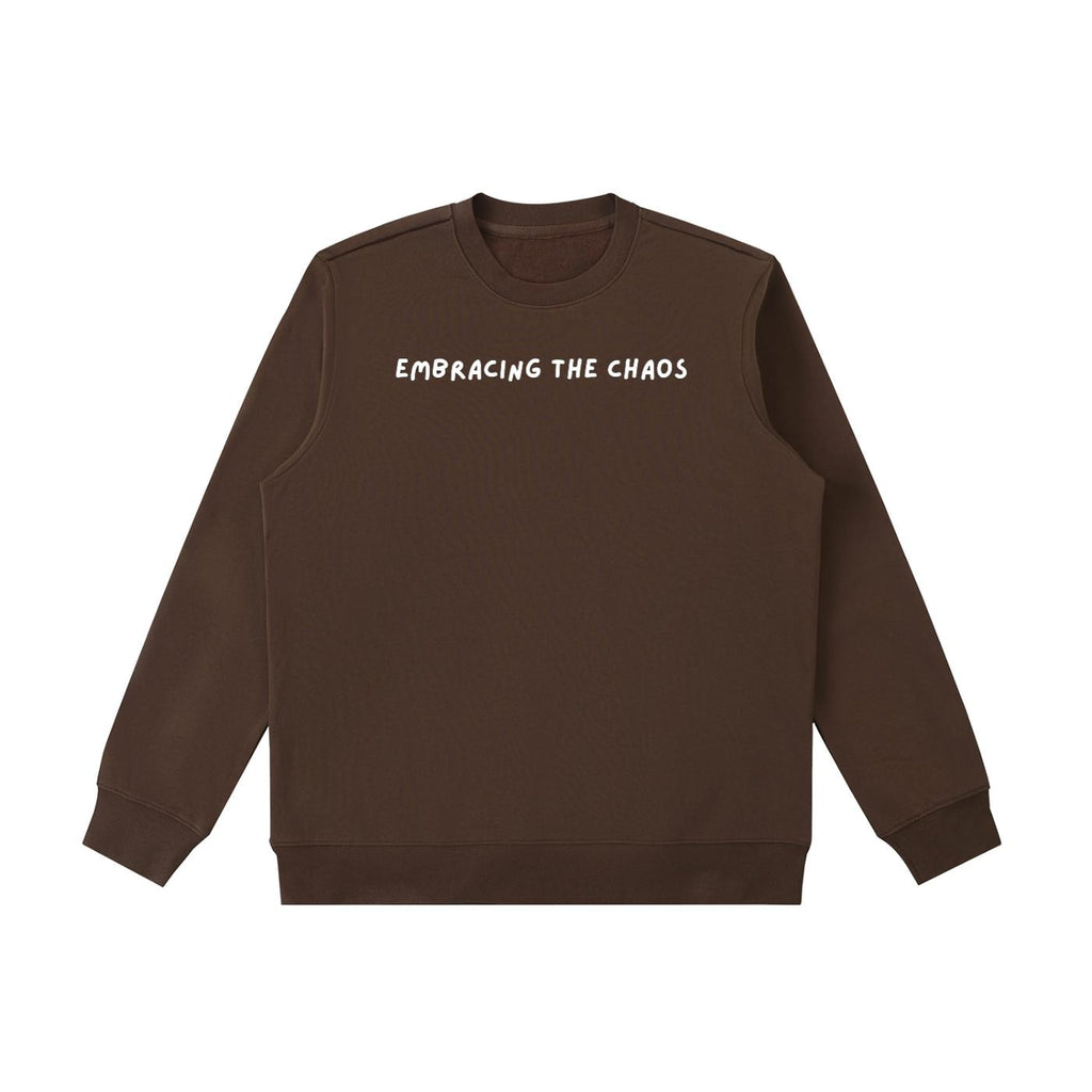Embracing The Chaos | Essential Heavyweight Crewneck Sweatshirt | Women’s Cozy Cotton Pullover | Minimalist Chaos Quote Streetwear