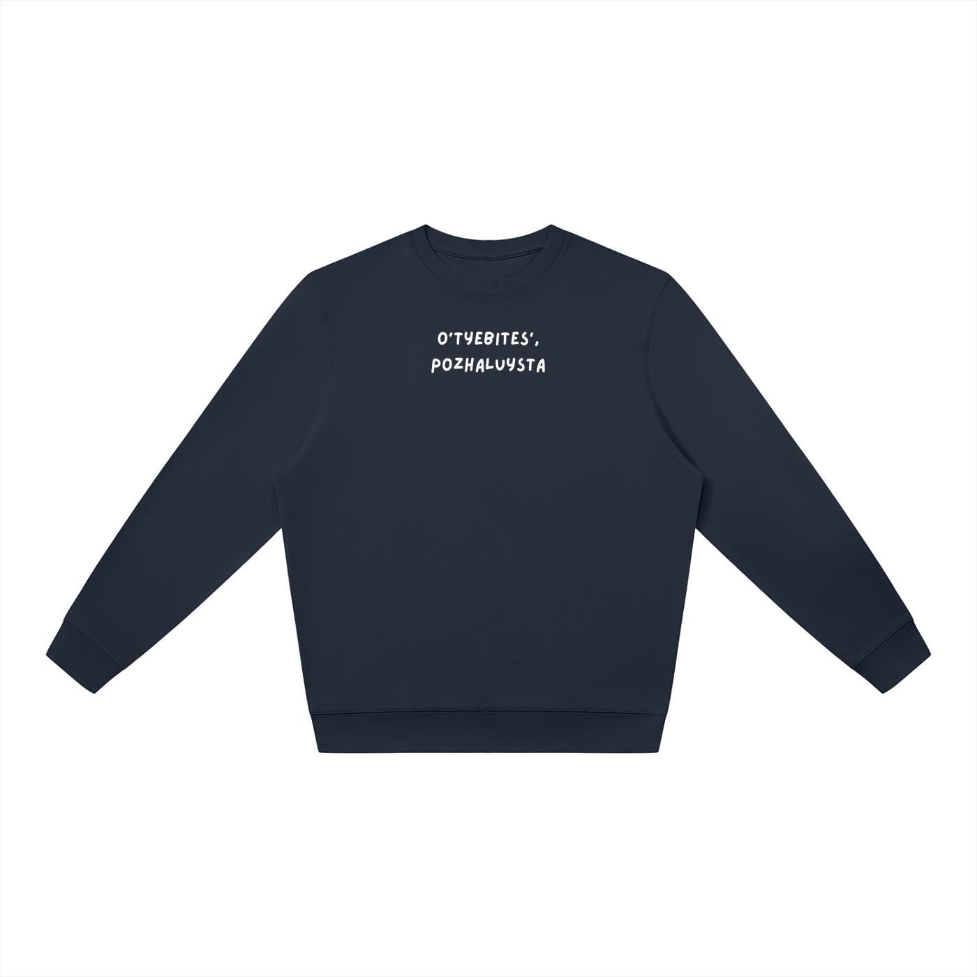 O’TYEBITES’, POZHALUYSTA | Oversized Sweatshirt | Women’s Loose Fit Crewneck Pullover | Russian Quote Sweatshirt | Minimalist Streetwear
