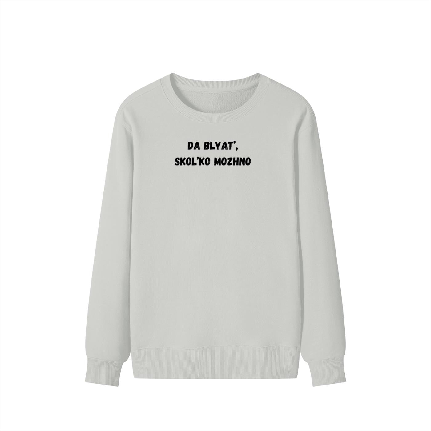 Da Blyat’, Skol’ko Mozhno | Funny Frustration Meme Sweater | Cozy Crewneck Pullover | Relatable Humor Shirt | Casual Comfort Wear