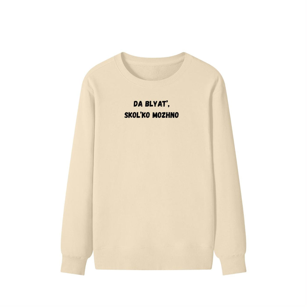 Da Blyat’, Skol’ko Mozhno | Funny Frustration Meme Sweater | Cozy Crewneck Pullover | Relatable Humor Shirt | Casual Comfort Wear