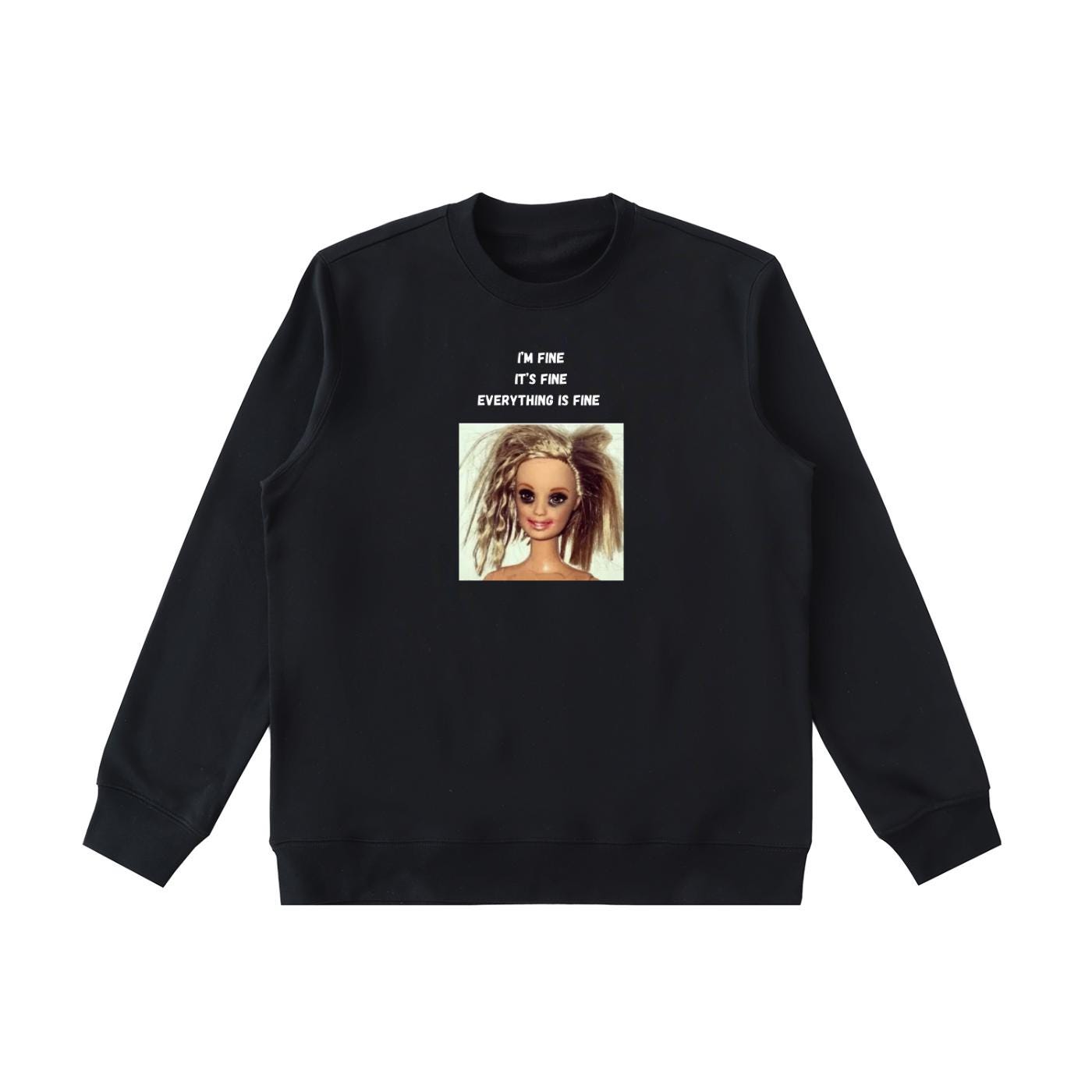 I’m Fine It’s Fine Everything Is Fine Sweatshirt | Funny Anxiety Meme Crewneck | Oversized Cozy Pullover | Minimalist Chaos Quote Sweatshirt