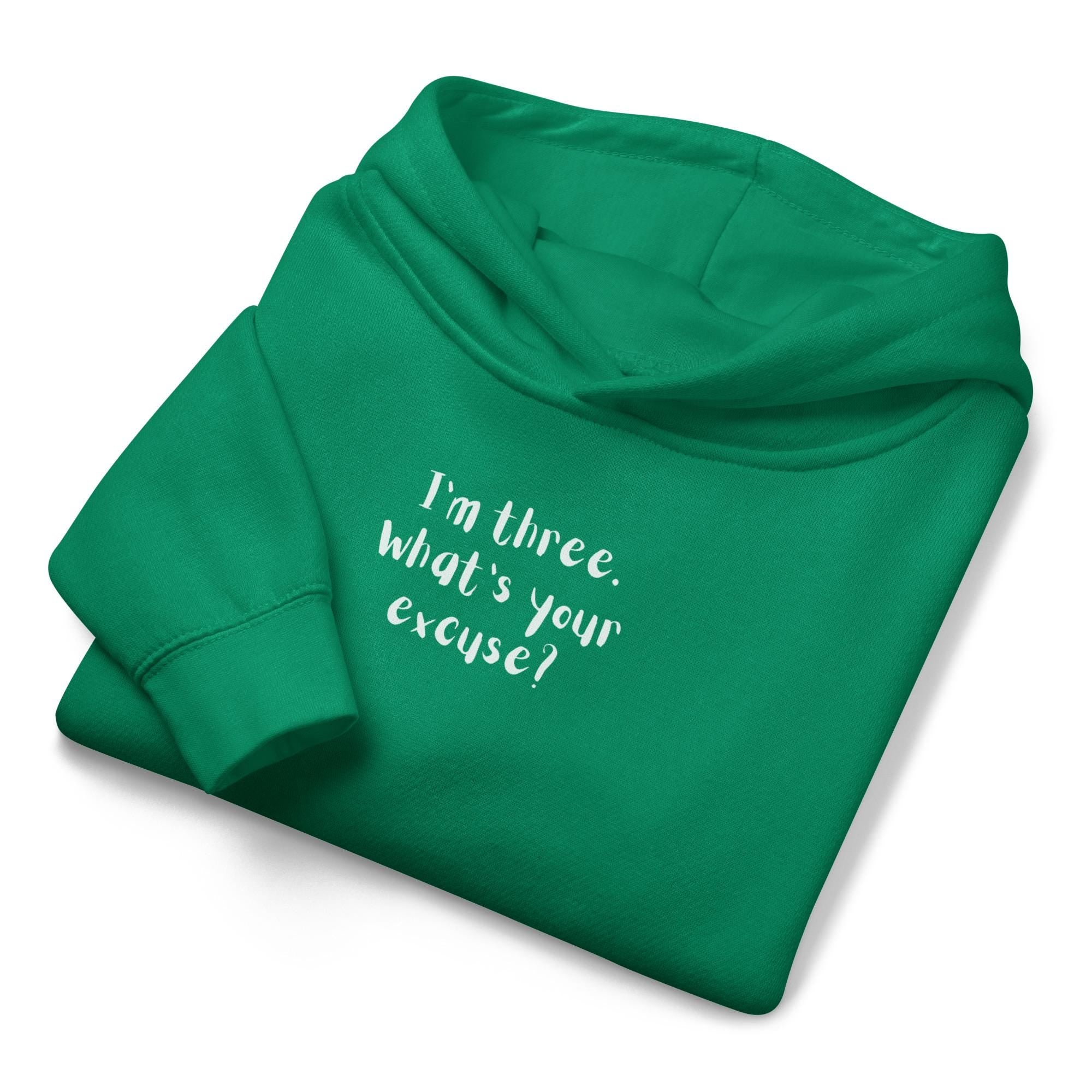 I’m Three What’s Your Excuse Kids Hoodie | Funny Toddler Fleece Hoodie | Cute Kids Pullover Sweatshirt | Warm Cozy Hoodie for Boys Girls