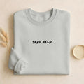 Send Help | Unisex Cotton Sweatshirt Classic Fit | Cozy Crewneck Pullover | Minimalist Streetwear | Funny Quote Sweatshirt