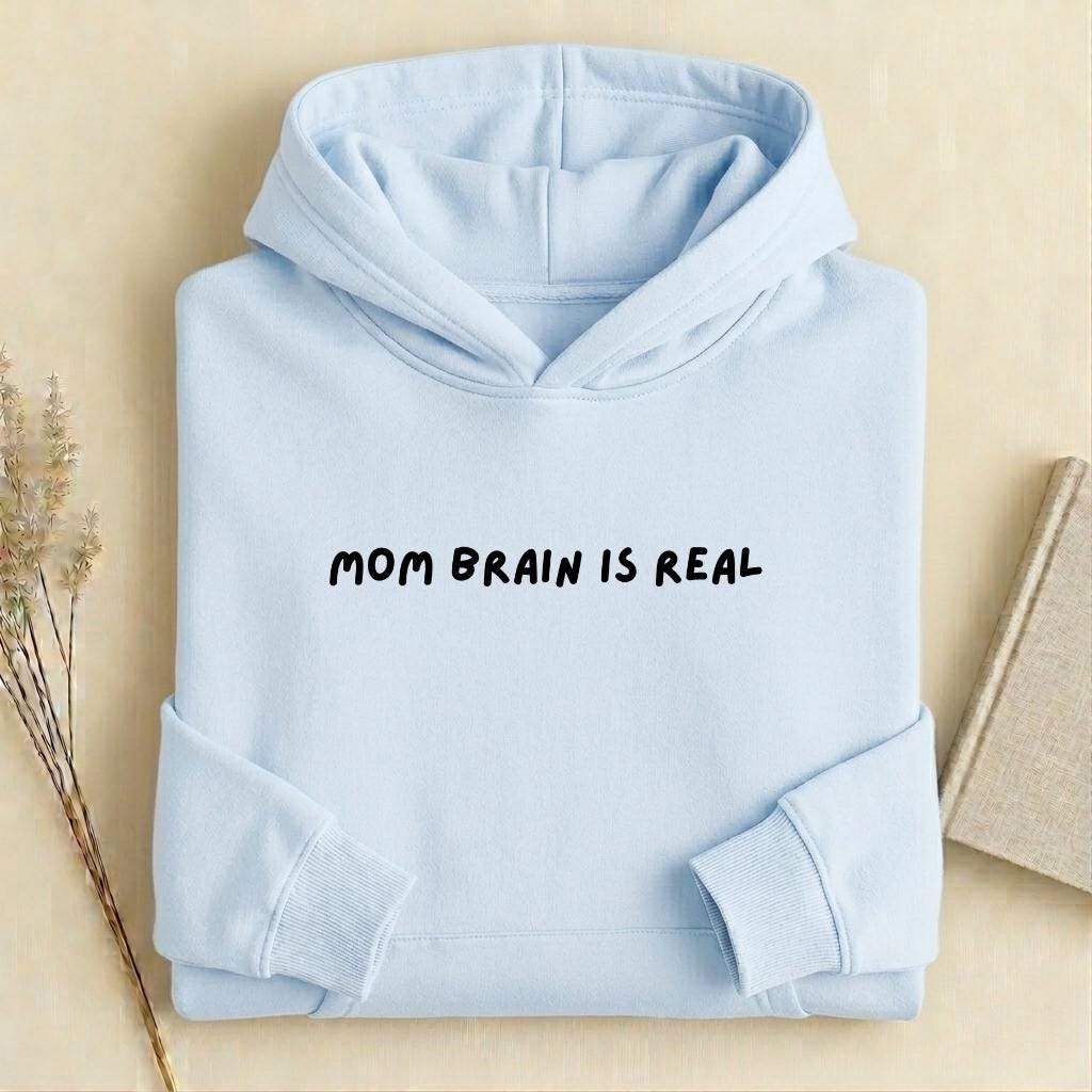 Mom Brain is Real | Heavyweight Hoodie | Cotton Blend Pullover Hoodie | Casual Streetwear Hoodie for Women
