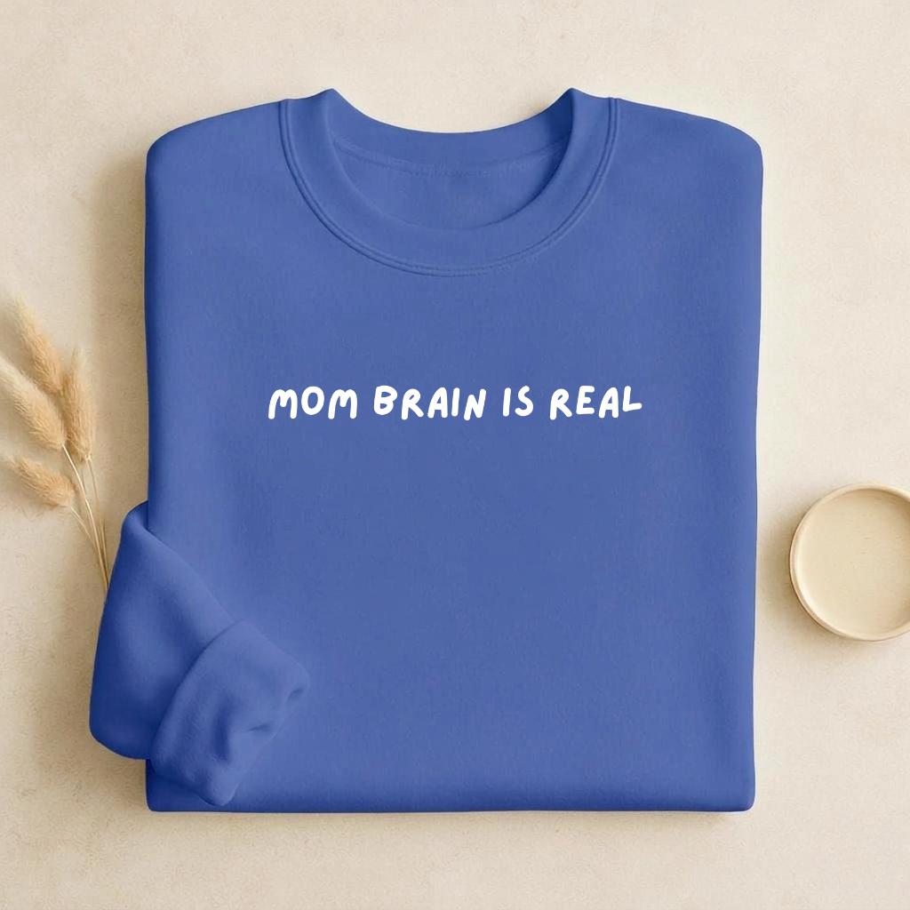 Mom Brain is Real | Unisex Classic Fit Crewneck Pullover | Cozy Cotton Sweater | Funny Mom Sweatshirt | Minimalist Streetwear