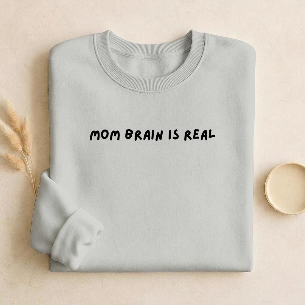 Mom Brain is Real | Unisex Cotton Sweatshirt Classic Fit | Cozy Crewneck Pullover | Minimalist Streetwear | Funny Mom-Life Sweatshirt