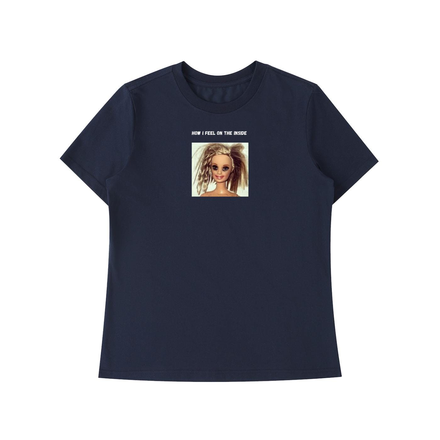 How I Feel On The Inside | Funny Emotional Meme Tee | Slim Fit Cotton Shirt | Relatable Mood Quote Top | Everyday Comfort Wear
