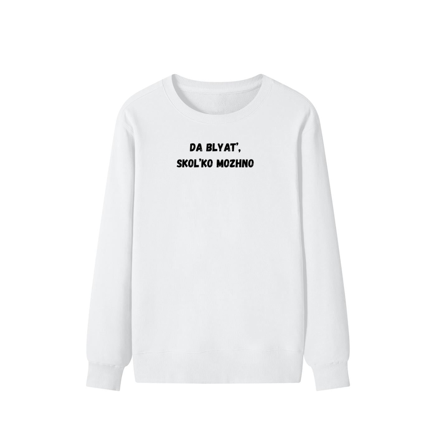 Da Blyat’, Skol’ko Mozhno | Funny Frustration Meme Sweater | Cozy Crewneck Pullover | Relatable Humor Shirt | Casual Comfort Wear