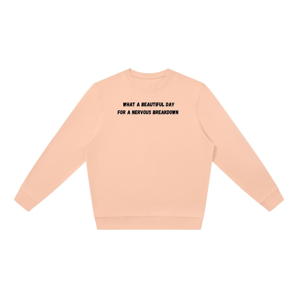 What a Beautiful Day for a Nervous Breakdown Sweatshirt | Oversized Crewneck Pullover | Funny Mental Health Shirt | Cozy Women’s Casual Wear