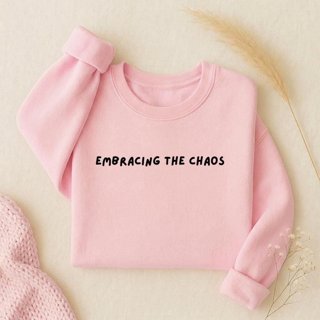 Embracing The Chaos | Oversized Sweatshirt | Women’s Loose Fit Crewneck Pullover | Minimalist Streetwear Sweater | Cozy Everyday Outfit