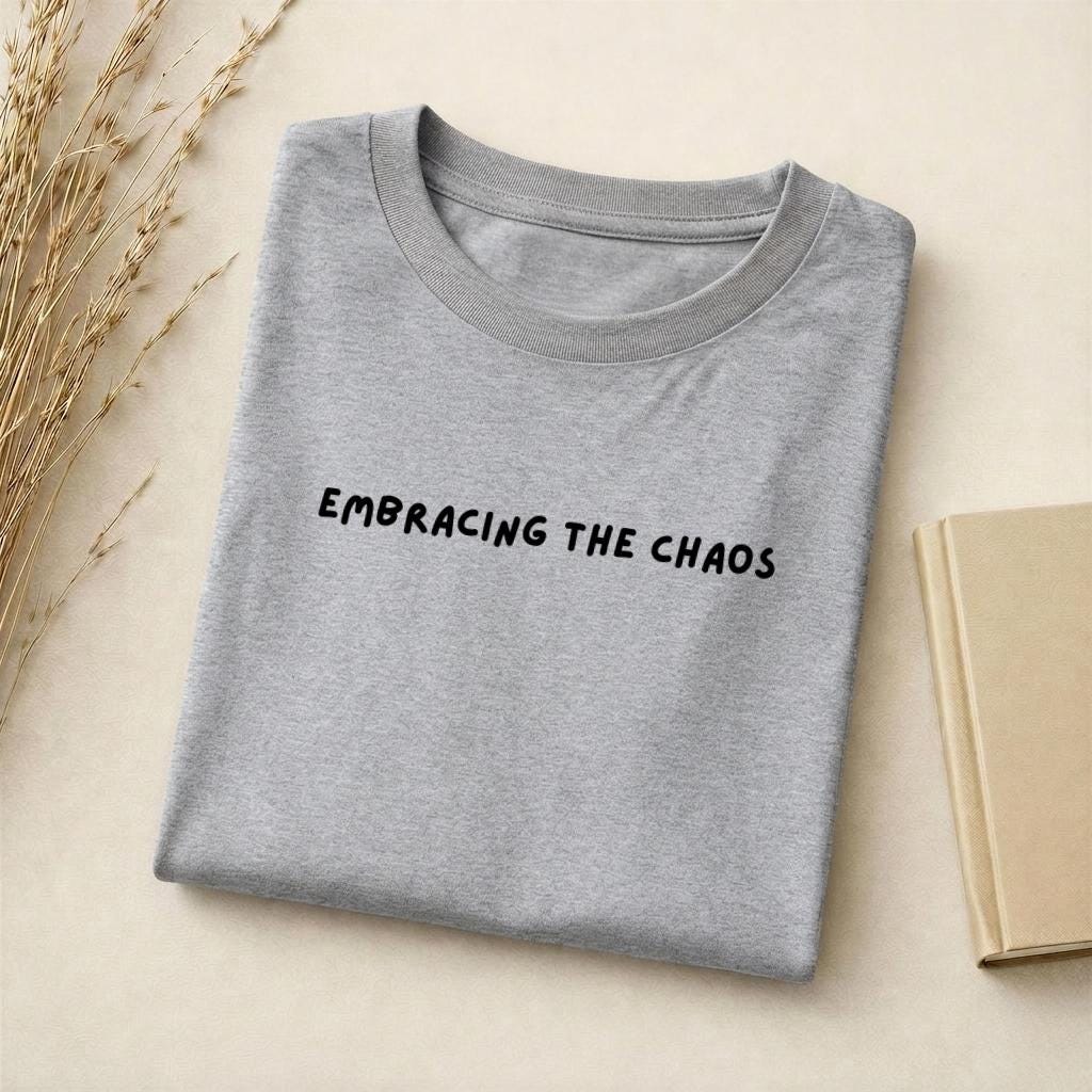 Embracing The Chaos | Mom Life Funny Tee | Slim Fit Cotton T-Shirt | Chaos Mom Quote Top | Gift for Moms