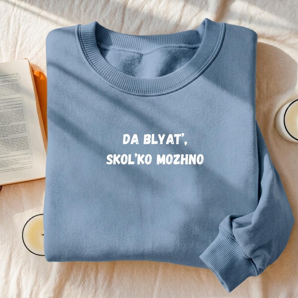 Da Blyat’, Skol’ko Mozhno | Cozy Crewneck Pullover | Funny Russian Quote Sweater | Cotton Blend Casual Sweatshirt | Meme Streetwear