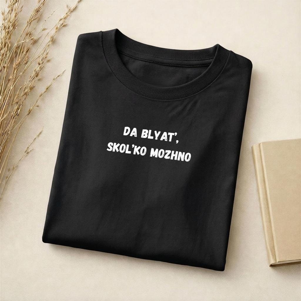 Da Blyat’, Skol’ko Mozhno | Slim Fit Cotton Graphic Tee | Funny Russian Meme Shirt | Sarcastic Quote Tee | Gen Z Humor Streetwear Top