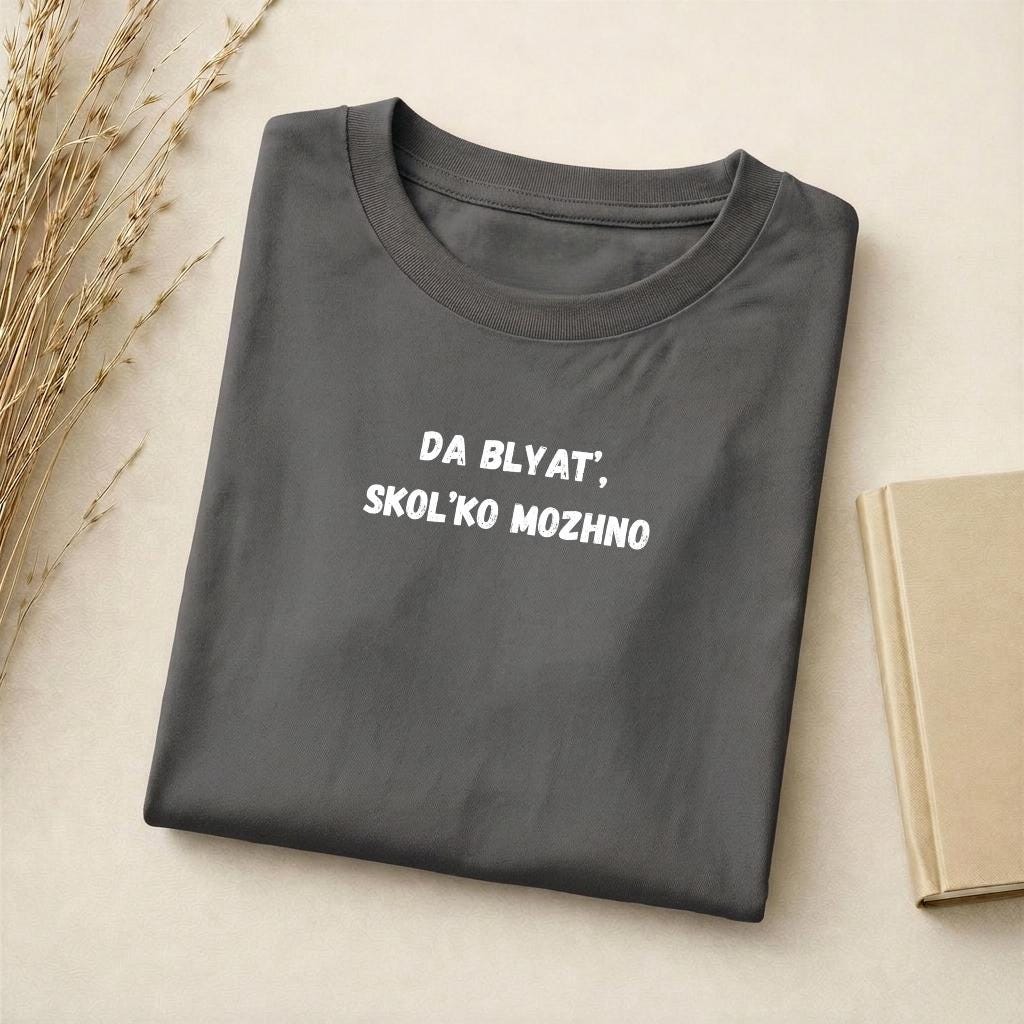Da Blyat’, Skol’ko Mozhno | Slim Fit Cotton Graphic Tee | Funny Russian Meme Shirt | Sarcastic Quote Tee | Gen Z Humor Streetwear Top