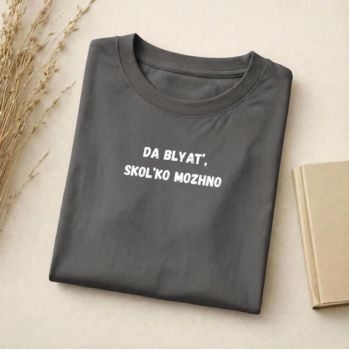 Da Blyat’, Skol’ko Mozhno | Slim Fit Cotton Graphic Tee | Funny Russian Meme Shirt | Sarcastic Quote Tee | Gen Z Humor Streetwear Top