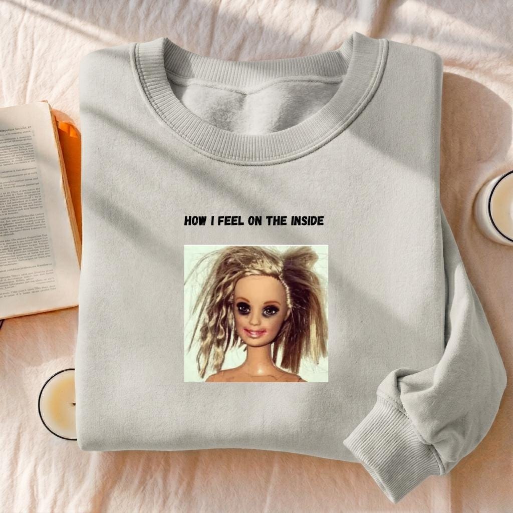 How I Feel On The Inside | Funny Quote Crewneck Pullover | Oversized Cotton Blend Sweater | Cozy Casual Sweatshirt | Relatable Mood Shirt