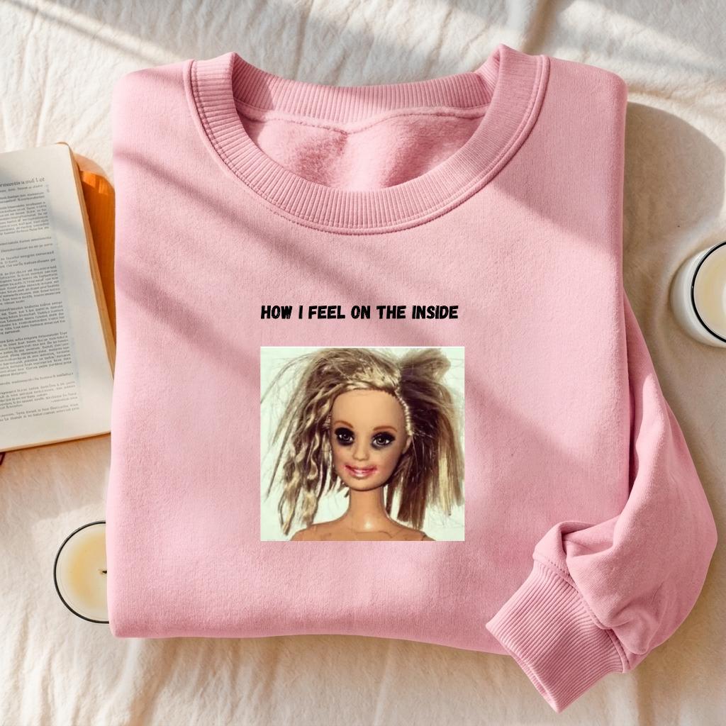 How I Feel On The Inside | Funny Quote Crewneck Pullover | Oversized Cotton Blend Sweater | Cozy Casual Sweatshirt | Relatable Mood Shirt