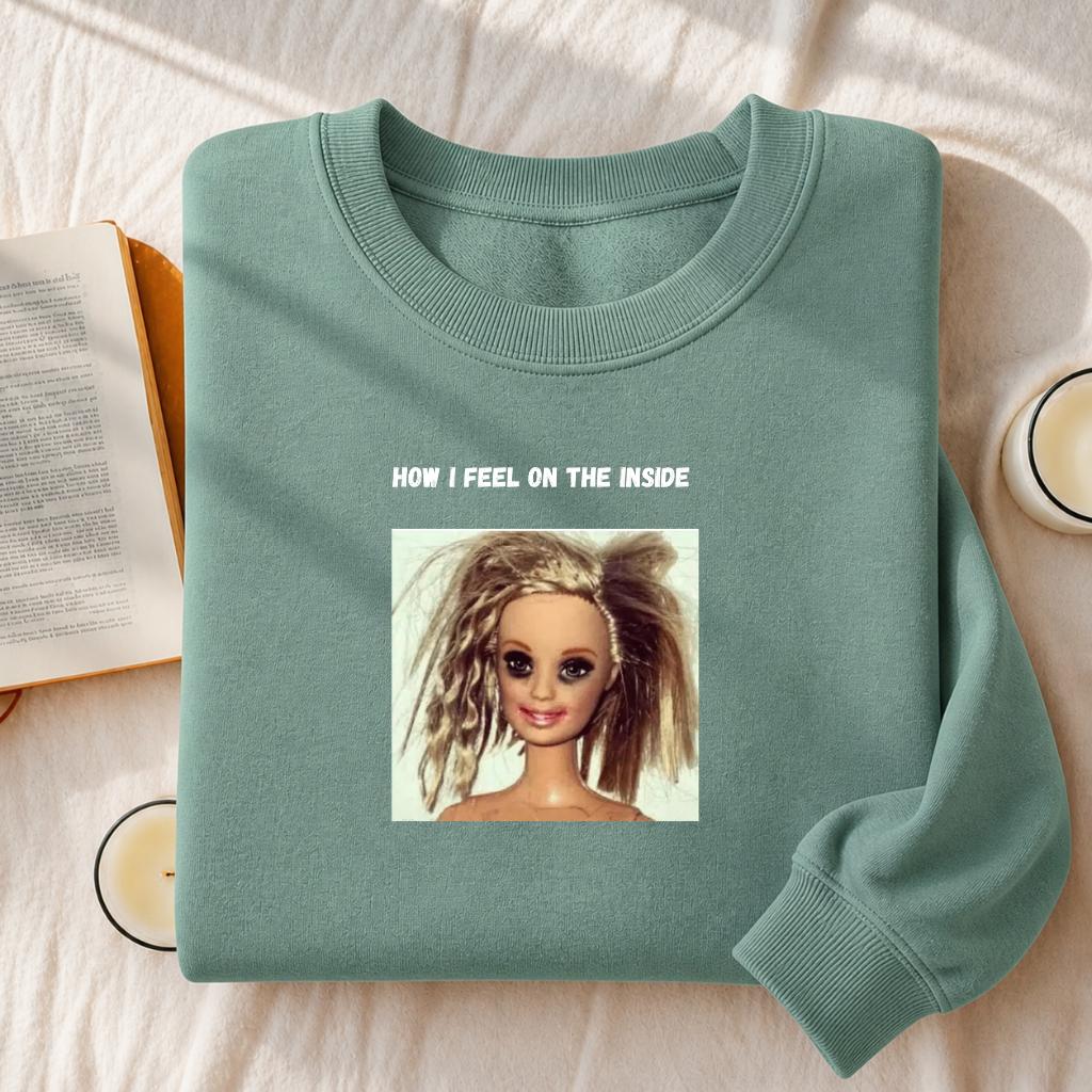 How I Feel On The Inside | Oversized Cozy Crewneck Pullover | Funny Emotional Quote Shirt | Minimalist Cotton Blend Sweater