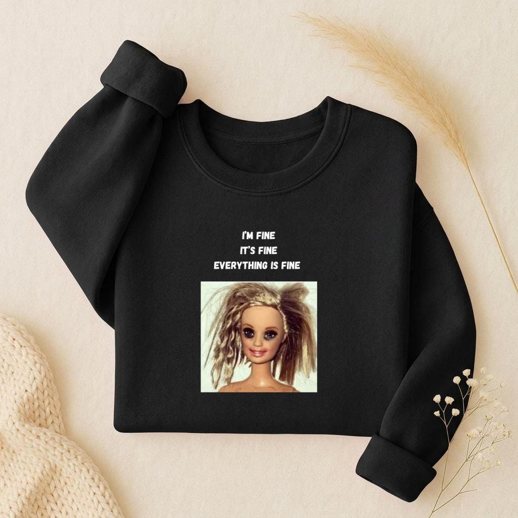 I’m Fine It’s Fine Everything Is Fine | Oversized Crewneck Sweatshirt | Loose Fit Pullover Sweater | Funny Sarcastic Quote Sweatshirt