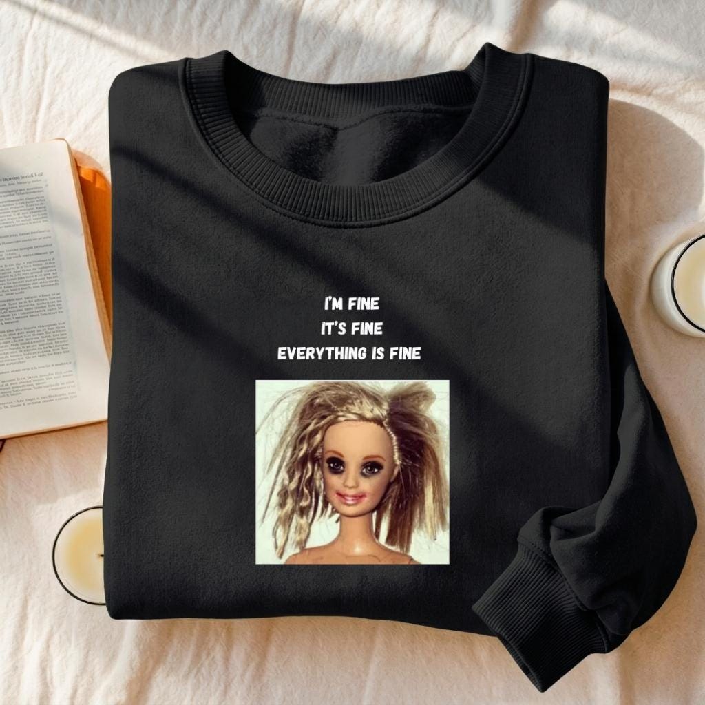 I’m Fine It’s Fine Everything Is Fine Sweatshirt | Funny Anxiety Meme Crewneck | Oversized Cozy Pullover | Minimalist Chaos Quote Sweatshirt