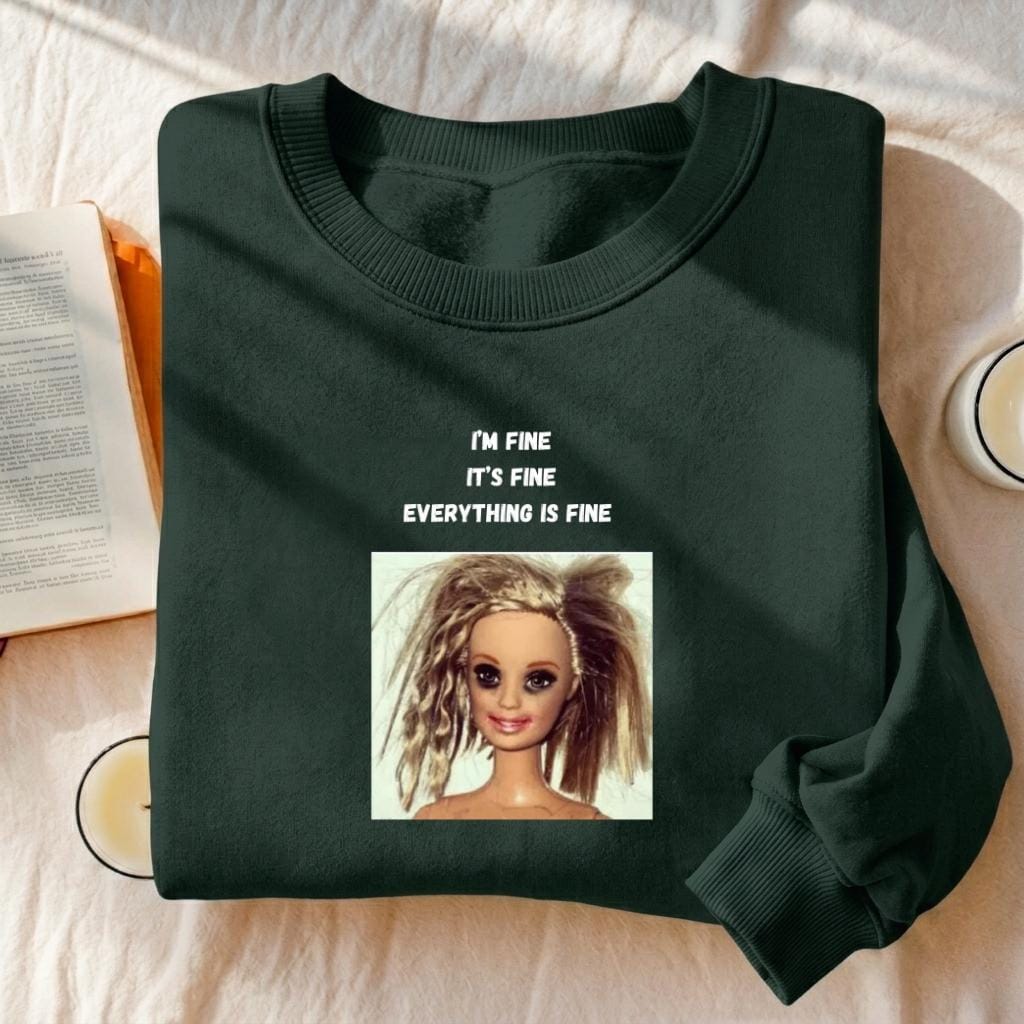 I’m Fine It’s Fine Everything Is Fine Sweatshirt | Funny Anxiety Meme Crewneck | Oversized Cozy Pullover | Minimalist Chaos Quote Sweatshirt