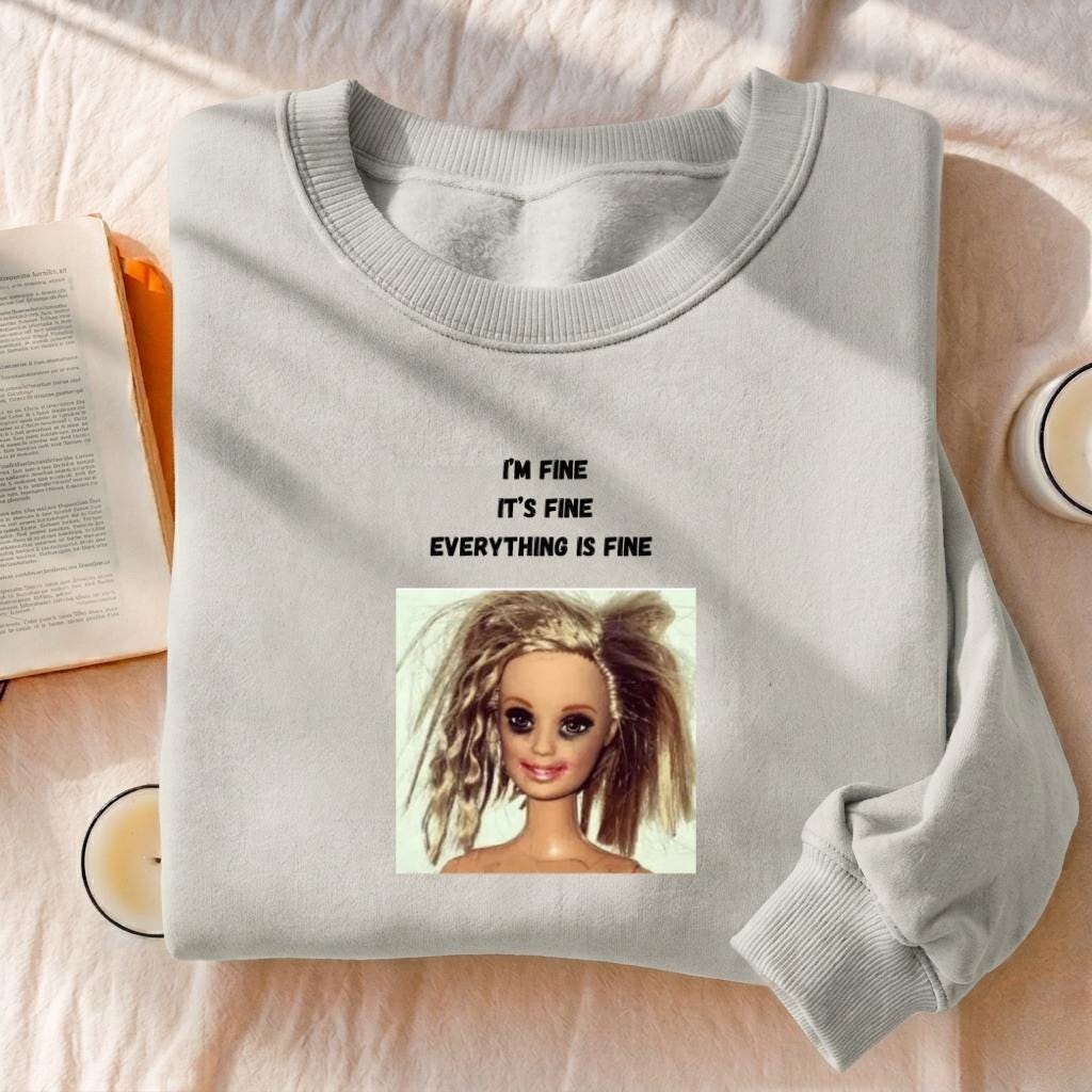 I’m Fine It’s Fine Everything Is Fine Sweatshirt | Funny Meme Crewneck Pullover | Oversized Cozy Cotton Sweatshirt | Chaos Humor Streetwear