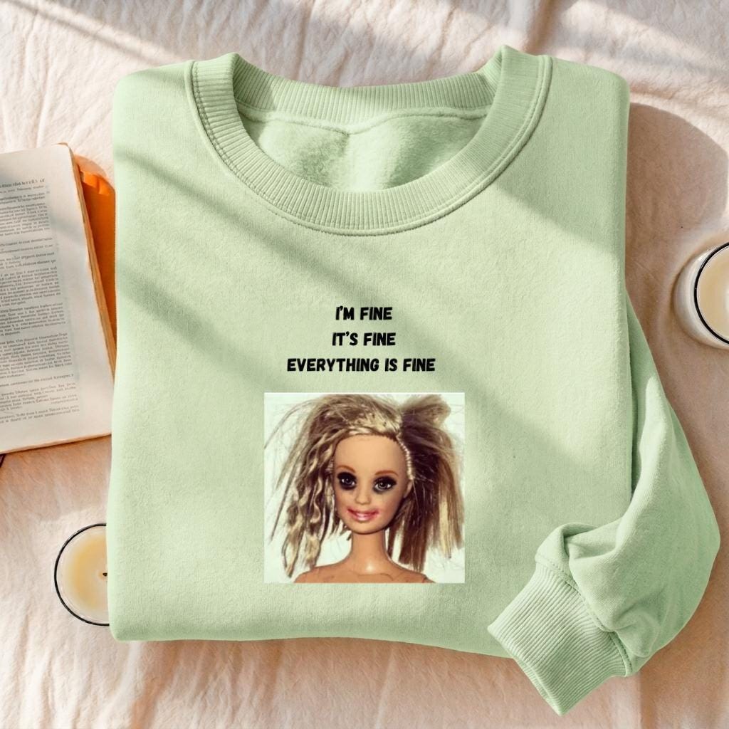 I’m Fine It’s Fine Everything Is Fine Sweatshirt | Funny Meme Crewneck Pullover | Oversized Cozy Cotton Sweatshirt | Chaos Humor Streetwear