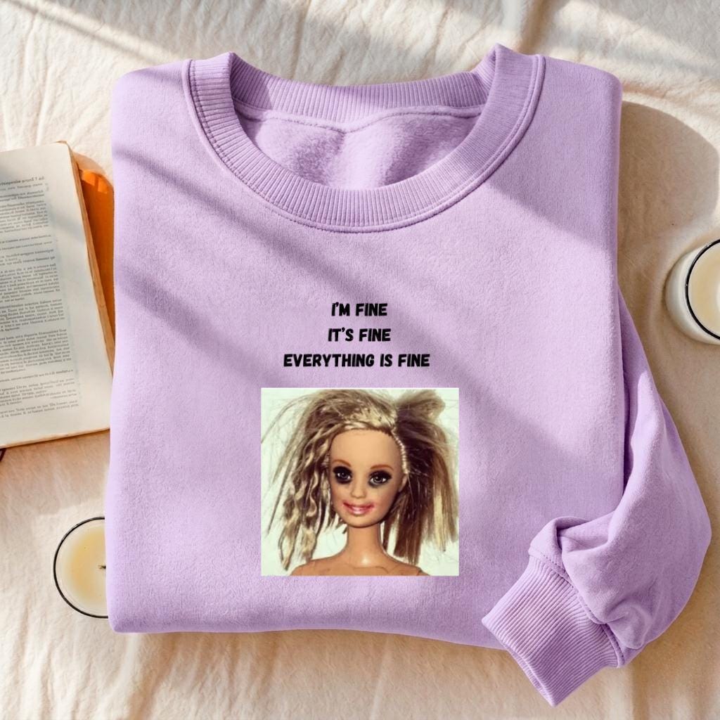 I’m Fine It’s Fine Everything Is Fine Sweatshirt | Funny Meme Crewneck Pullover | Oversized Cozy Cotton Sweatshirt | Chaos Humor Streetwear