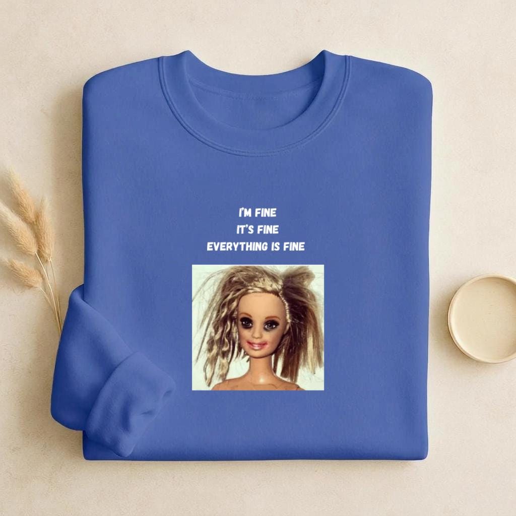 I’m Fine It’s Fine Everything Is Fine | Oversized Cozy Crewneck Pullover | Funny Mom Life Quote Sweater | Minimalist Cotton Blend Sweatshirt