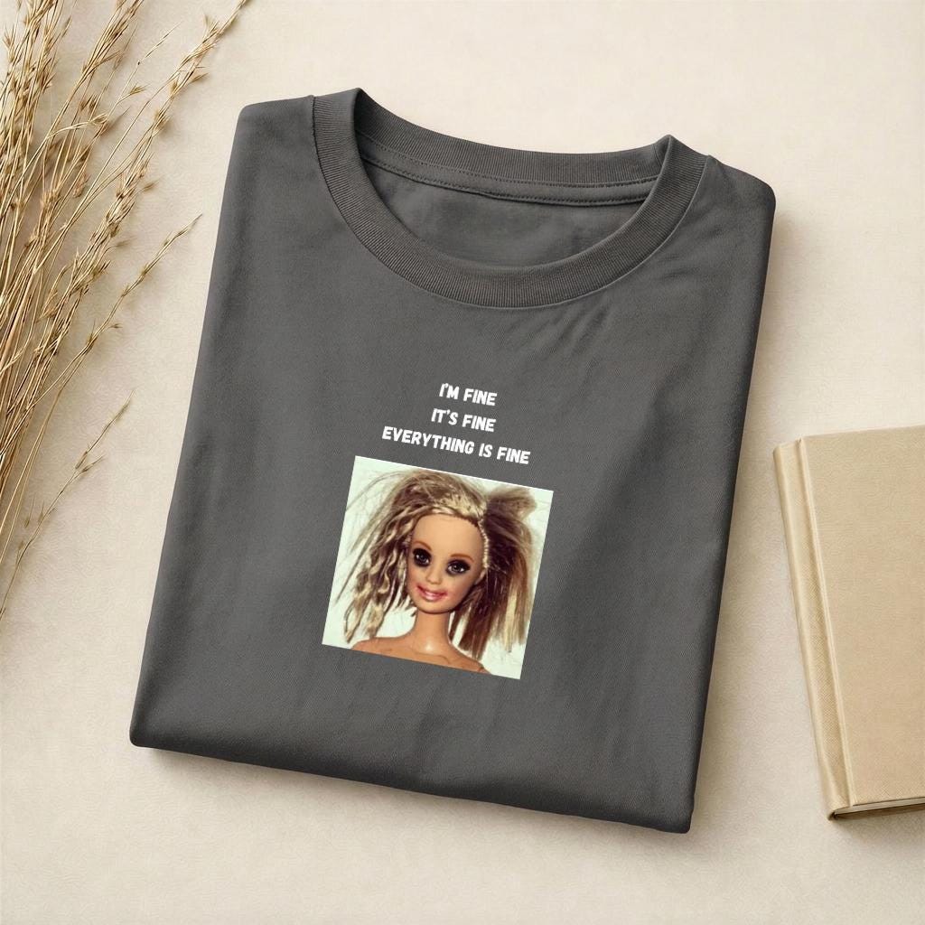 I’m Fine It’s Fine Everything Is Fine | Funny Relatable Quote Tee | Slim Fit Cotton Graphic Shirt | Minimalist Top | Everyday Casual Wear