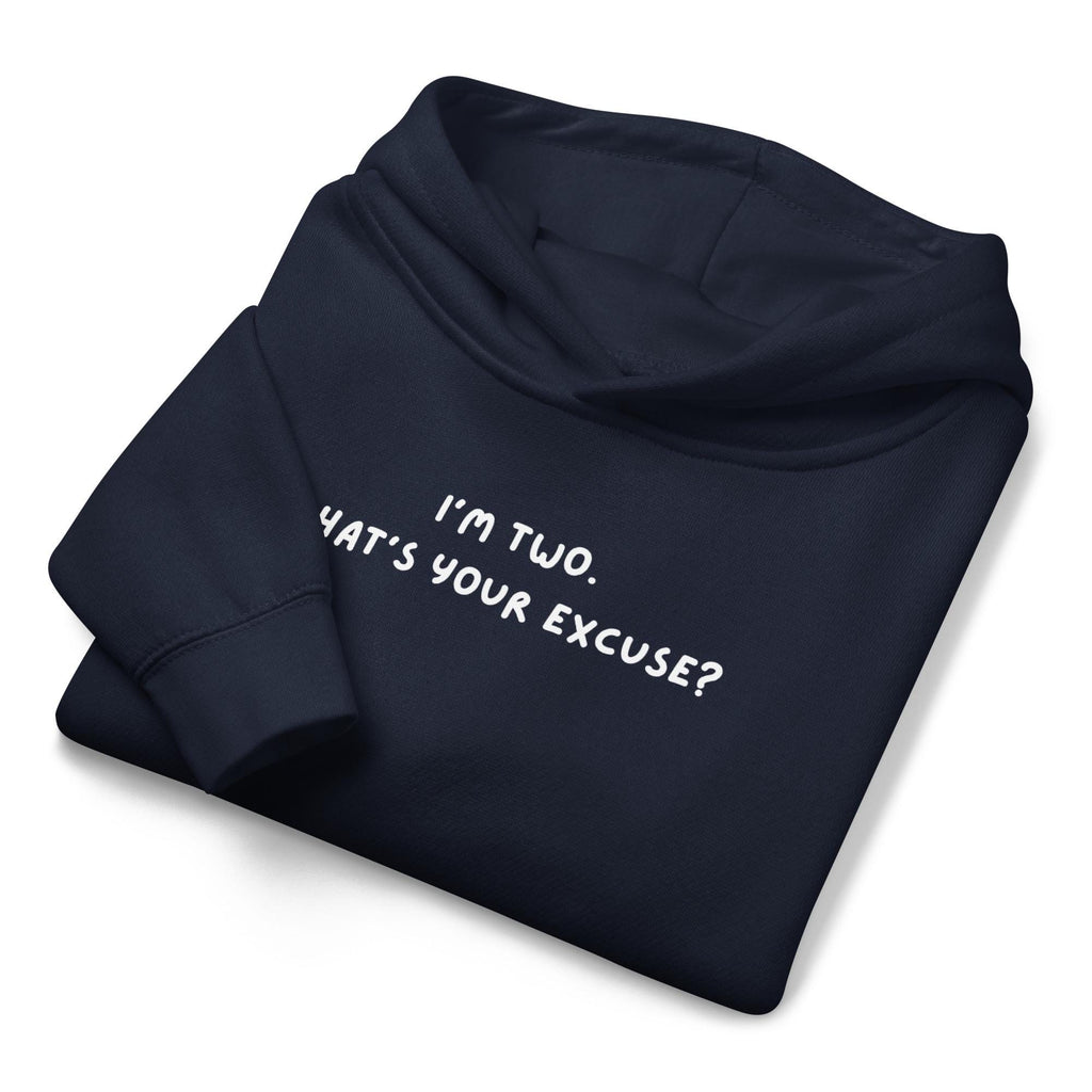 I’m Two. What’s Your Excuse? | Funny Fleece Sweatshirt Kids Pullover | Soft Cozy Warm Hoodie for Boys & Girls | Funny Everyday Kids Outfit