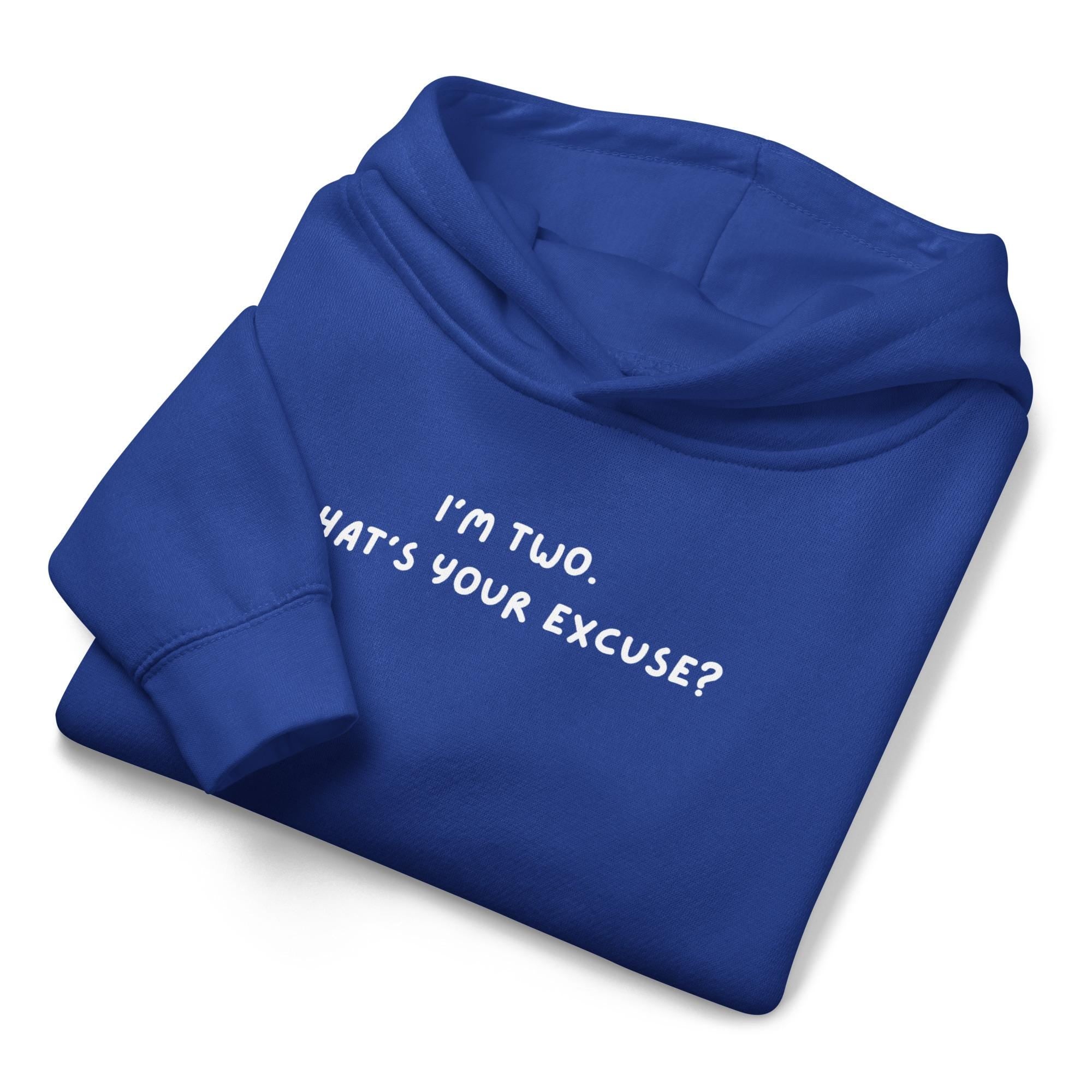 I’m Two. What’s Your Excuse? | Funny Fleece Sweatshirt Kids Pullover | Soft Cozy Warm Hoodie for Boys & Girls | Funny Everyday Kids Outfit