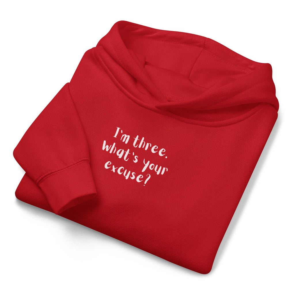 I’m Three What’s Your Excuse Kids Hoodie | Funny Toddler Fleece Hoodie | Cute Kids Pullover Sweatshirt | Warm Cozy Hoodie for Boys Girls